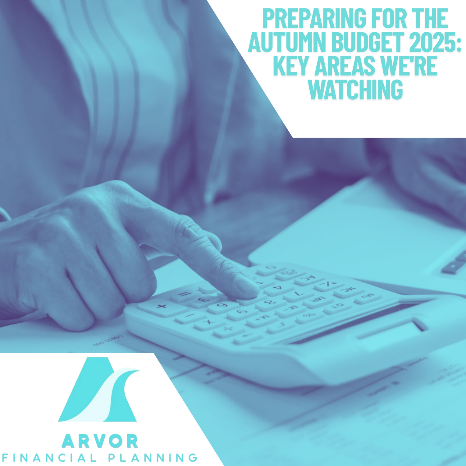 A person using a calculator to review financial documents in preparation for the Autumn Budget 2025.